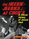 The Heebie-Jeebies at CBGB's@